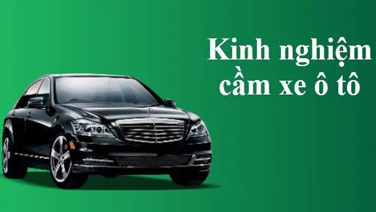 Cách Thương lượng Cầm Đồ Xe Ô Tô