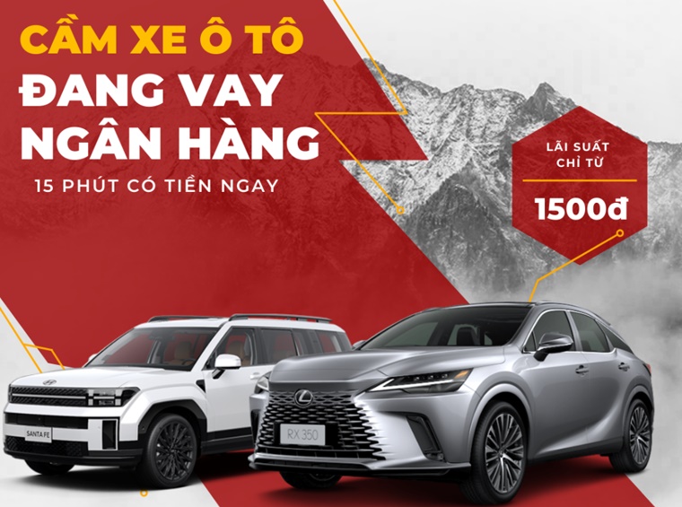 Cầm Xe Ô Tô đang còn nợ Vay Ngân Hàng