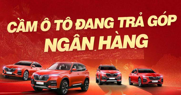 Cầm Xe Ô Tô Ngân Hàng 