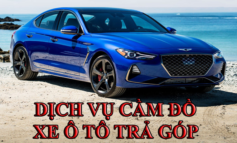 Xe Ô Tô đang Trả góp Ngân hàng có Cầm được không?
